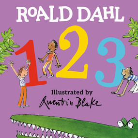 Roald Dahl 123 by Roald Dahl, Quentin Blake, 9780593525067