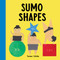 Sumo Shapes ((Shape Books for Toddlers 1-3)) by Sanae Ishida, 9781632173119