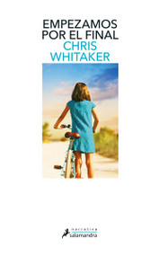 Empezamos por el final / We Begin At The End (Spanish Edition) by Chris Whitaker, 9788418363788