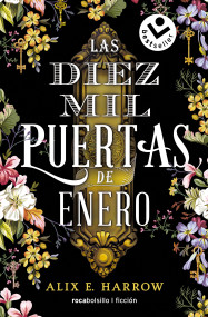 Las diez mil puertas de enero / The Ten Thousand Doors of January (Spanish Edition) by Alix E. Harrow, 9788418850035