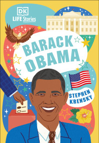 DK Life Stories Barack Obama (Amazing People Who Have Shaped Our World) - 9780744062465 by Stephen Krensky, 9780744062465