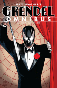 Grendel Omnibus Volume 1: Hunter Rose (Second Edition) by Matt Wagner, Matt Wagner, Rich Rankin, Mike Allred, Ho Che Anderson, 9781506732305