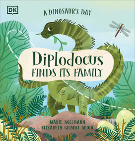 A Dinosaur's Day: Diplodocus Finds Its Family by Elizabeth Gilbert Bedia, Marie Bollmann, 9780744056549