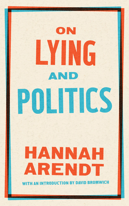 On Lying and Politics (A Library of America Special Publication) by Hannah Arendt, David Bromwich, 9781598537314