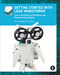 Getting Started with LEGO® MINDSTORMS (Learn the Basics of Building and Programming Robots) by Barbara Bratzel, Rob Torok, 9781718502420