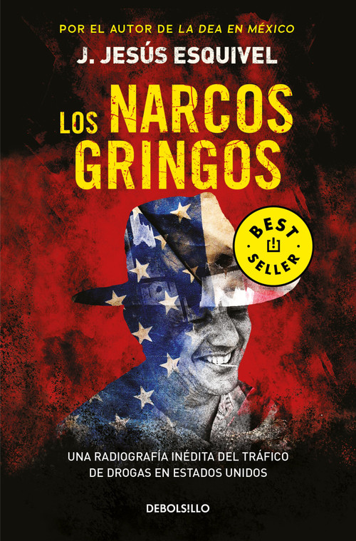 Los narcos gringos / The Gringo Drug Lords (Spanish Edition) by J. Jesús Esquivel, 9786073809580