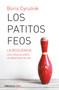 Los patitos feos. La resiliencia: una infancia infeliz no determina la vida / Ugly Ducklings (Spanish Edition) by Boris Cyrulnik, 9788490321997