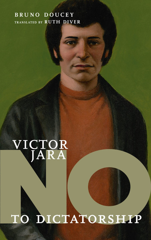 Víctor Jara (No to Dictatorship) by Bruno Doucey, Ruth Diver, 9781644211823