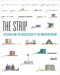 The Strip (Las Vegas and the Architecture of the American Dream) - 9780262544917 by Stefan Al, 9780262544917