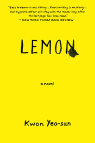 Lemon (A Novel) - 9781635423310 by Kwon Yeo-sun, Janet Hong, 9781635423310
