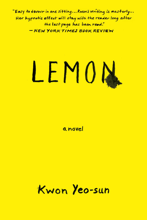 Lemon (A Novel) - 9781635423310 by Kwon Yeo-sun, Janet Hong, 9781635423310