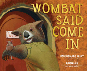 Wombat Said Come In by Carmen Agra Deedy, Brian Lies, 9781682633212