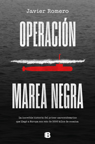 Operación Marea Negra / Operation Black Tide (Spanish Edition) by Javier Romero, 9788466671033