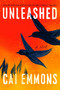 Unleashed (A Novel) by Cai Emmons, 9780593471449