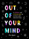 Out of Your Mind (A Journal and Coloring Book to Distract Your Anxious Mind) by Dani DiPirro, 9780593538388