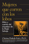 Mujeres que corren con los lobos / Women Who Run with the Wolves (Spanish Edition) by Clarissa Pinkola Estés Phd, 9781644735794