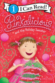 Pinkalicious and the Holiday Sweater (A Christmas Holiday Book for Kids) by Victoria Kann, Victoria Kann, 9780063003873