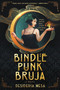 Bindle Punk Bruja (A Novel) by Desideria Mesa, 9780063056084