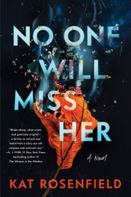 No One Will Miss Her (A Novel) - 9780063057029 by Kat Rosenfield, 9780063057029