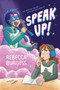 Speak Up! (A Graphic Novel) - 9780063081192 by Rebecca Burgess, Rebecca Burgess, 9780063081192
