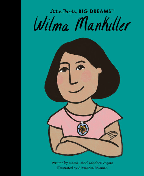 Wilma Mankiller - 9780711271203 by Maria Isabel Sanchez Vegara, Alexandra Bowman, 9780711271203