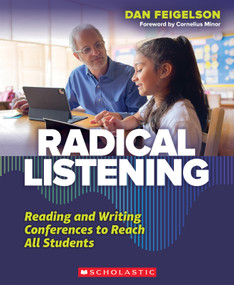 Radical Listening (Reading and Writing Conferences to Reach All Students) by Dan Feigelson, 9781338809992
