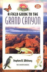 Field Guide to the Grand Canyon by Stephen R. Whitney, 9780898864892