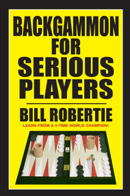 Backgammon for Serious Players - 9781580423953 by Bill Robertie, 9781580423953