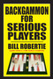 Backgammon for Serious Players - 9781580423953 by Bill Robertie, 9781580423953