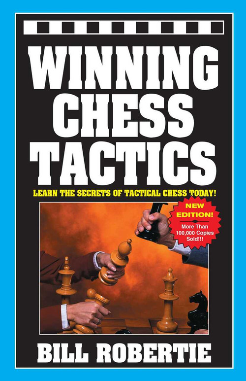 Winning Chess Tactics - 9781580423984 by Bill Robertie, 9781580423984