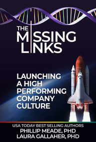 The Missing Links (Launching a High Performing Company Culture) by Phillip Meade, Laura Gallaher, 9781637350881