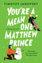 You're a Mean One, Matthew Prince by Timothy Janovsky, 9781728250618