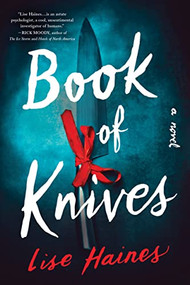 Book of Knives (A Novel) by Lise Haines, 9781728257310