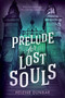 Prelude for Lost Souls - 9781728259352 by Helene Dunbar, 9781728259352