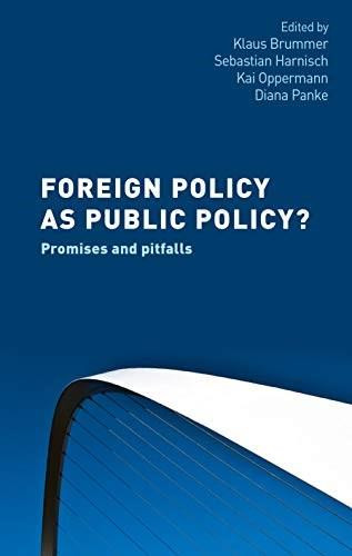 Foreign policy as public policy? (Promises and pitfalls) - 9781526163868 by Klaus Brummer, Sebastian Harnisch, Kai Oppermann, Diana Panke, 9781526163868