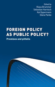 Foreign policy as public policy? (Promises and pitfalls) - 9781526163868 by Klaus Brummer, Sebastian Harnisch, Kai Oppermann, Diana Panke, 9781526163868