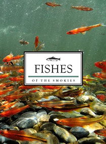 Fishes of the Smokies by Grant Fisher, 9780937207024