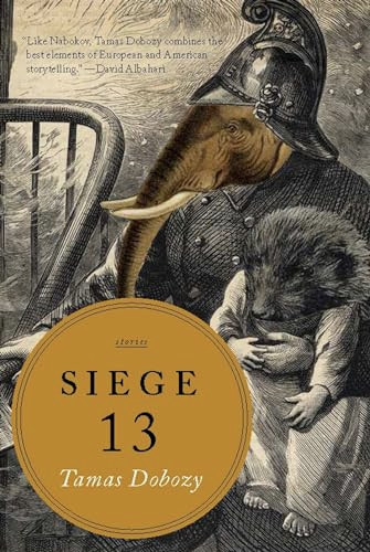 Siege 13 (Stories) by Tamas Dobozy, 9781571310972