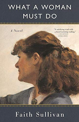What a Woman Must Do by Faith Sullivan, 9781571311139