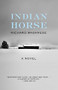 Indian Horse (A Novel) by Richard Wagamese, 9781571311306