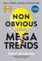 Non Obvious Megatrends (How to See What Others Miss and Predict the Future) by Rohit Bhargava, 9781940858968