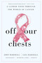 Off Our Chests (A Candid Tour Through the World of Cancer) by John Marshall, Liza Marshall, 9781646870486