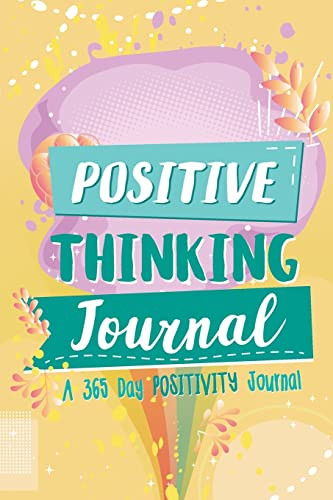 Positive Thinking Journal (A 365 Day Positivity Journal (Affirmations for Kids; Positive Books; Kids Bookcase)) by Woo! Jr. Kids Activities, Cameon Galli, 9781642507058