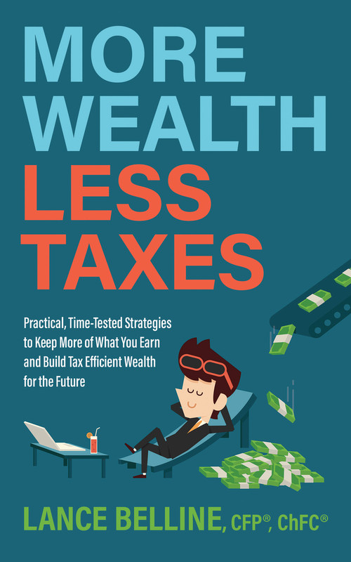 More Wealth, Less Taxes by CFP Belline, Lance, 9781631958526