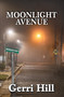 Moonlight Avenue by Gerri Hill, 9781642470277