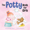 The Potty Book for Girls by Alyssa Satin Capucilli, Dorothy Stott, 9780764152313