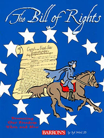 The Bill of Rights (Protecting Our Freedom Then and Now) by Syl Sobel J.D., 9780764140211