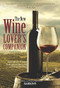 The New Wine Lover's Companion (Descriptions of Wines from Around the World) by Ron Herbst, 9781438008820