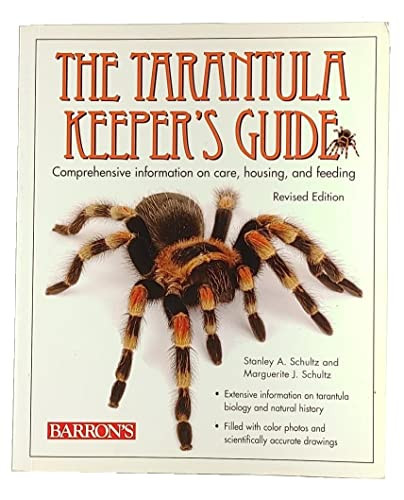 The Tarantula Keeper's Guide (Comprehensive Information on Care, Housing, and Feeding) by Stanley A. Schultz, Marguerite J. Schultz, 9780764138850