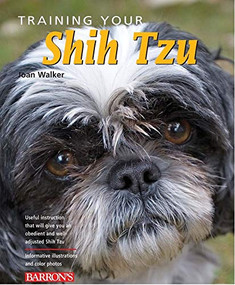 Training Your Shih Tzu by Joan Hustace Walker, 9780764141096